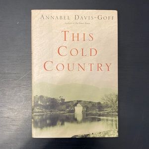 This Cold Country by Annabel Davis-Goff (hardcover)